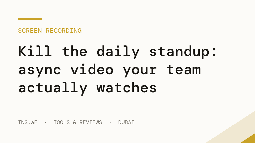 Kill the daily standup: async video updates that remote teams actually watch