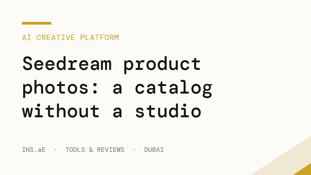 Seedream product photos for e-commerce: a catalog without a studio